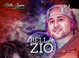 Bella Zio ft. DJ Feedo @ Bella Figura