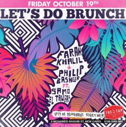 Let’s Do Brunch ft. Farah Khalil + Philip Basheer + Samo El-Taweal @ The Tap East