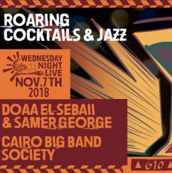 Roaring Cocktails & Jazz @ Cairo Jazz Club 610