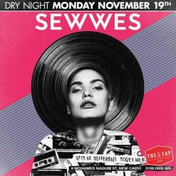 DJ Sewwes (Dry Night) @ The Tap East