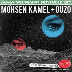 Elektronight ft. Mohsen Kamel + Ouzo @ The Tap Maadi