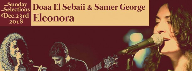 Doaa El Sebaii & Samer George / Eleonora @ Cairo Jazz Club