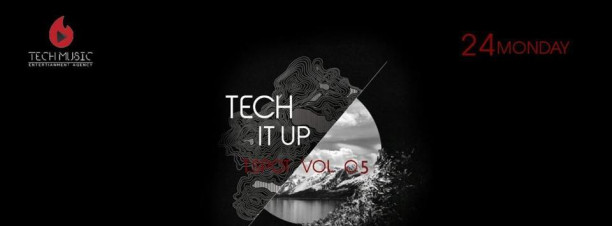 Tech It Up Vol. 05 @ 24K