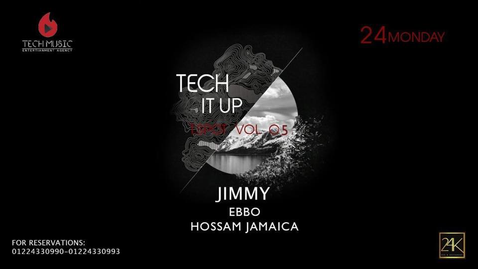 Tech It Up Vol. 05 @ 24K – Cairo 360 Guide to Cairo, Egypt