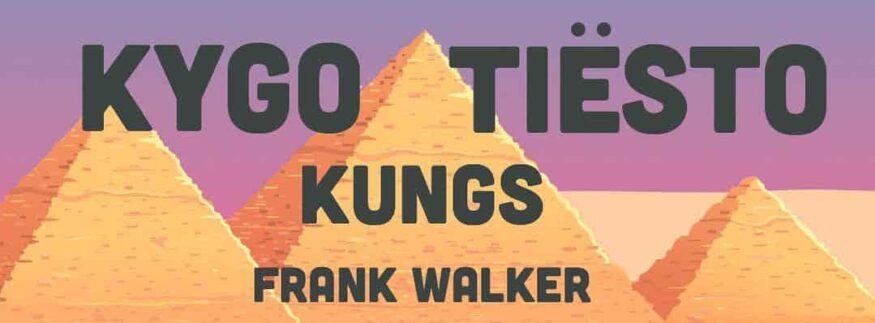 EDM Legends Kygo, Tiësto, Kungs & Frank Walker Will Make Their Way to the Pyramids This October