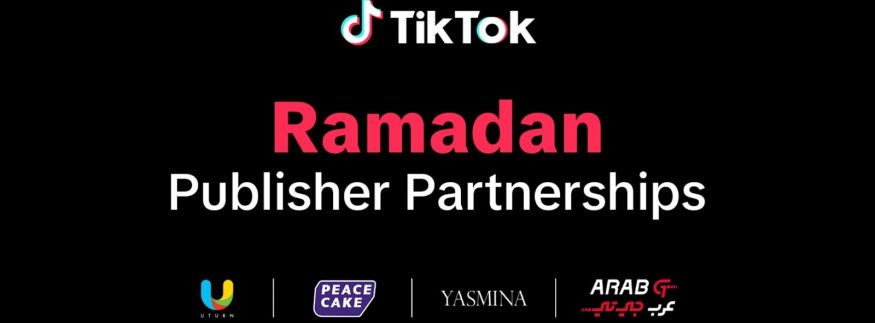 TikTok Strengthens MENA Presence with Exclusive Partnerships for Second Annual Ramadan Series