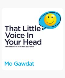 That Little Voice in Your Head: Why You Should Read Mo Gawdat’s Manual for a Calmer Mind