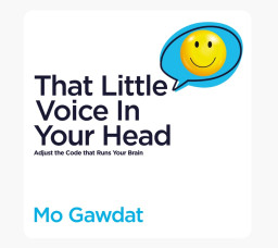 That Little Voice in Your Head: Why You Should Read Mo Gawdat’s Manual for a Calmer Mind