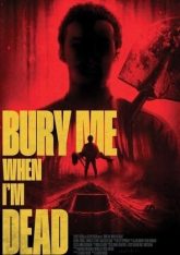 Bury Me When I'm Dead