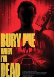 Bury Me When I'm Dead